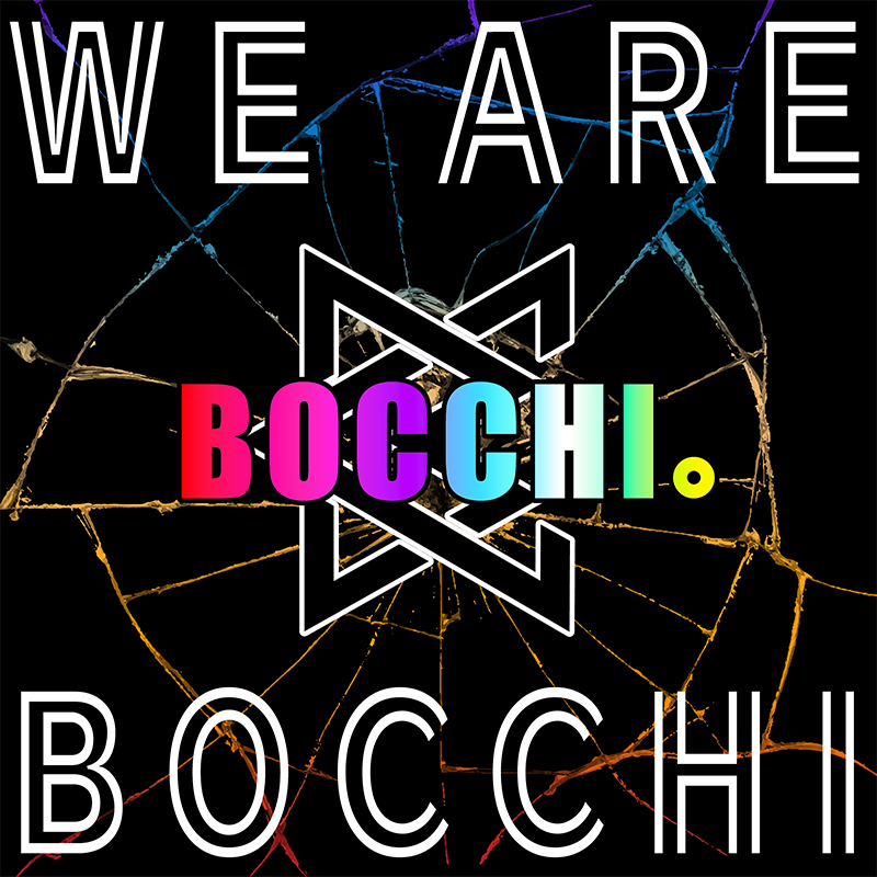 WE ARE BOCCHI